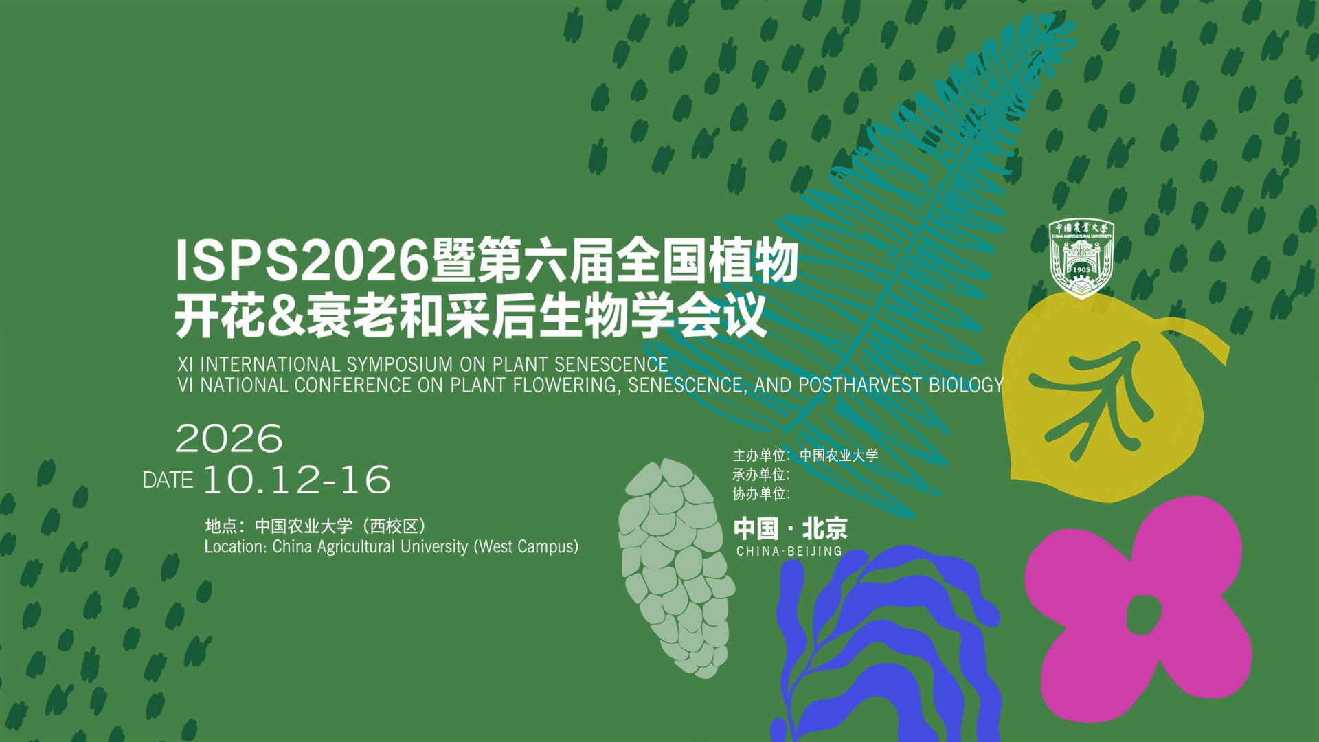 XI International Symposium on Plant Senescence VI National Conference on Plant Flowering, Senescence, and Postharvest Biology