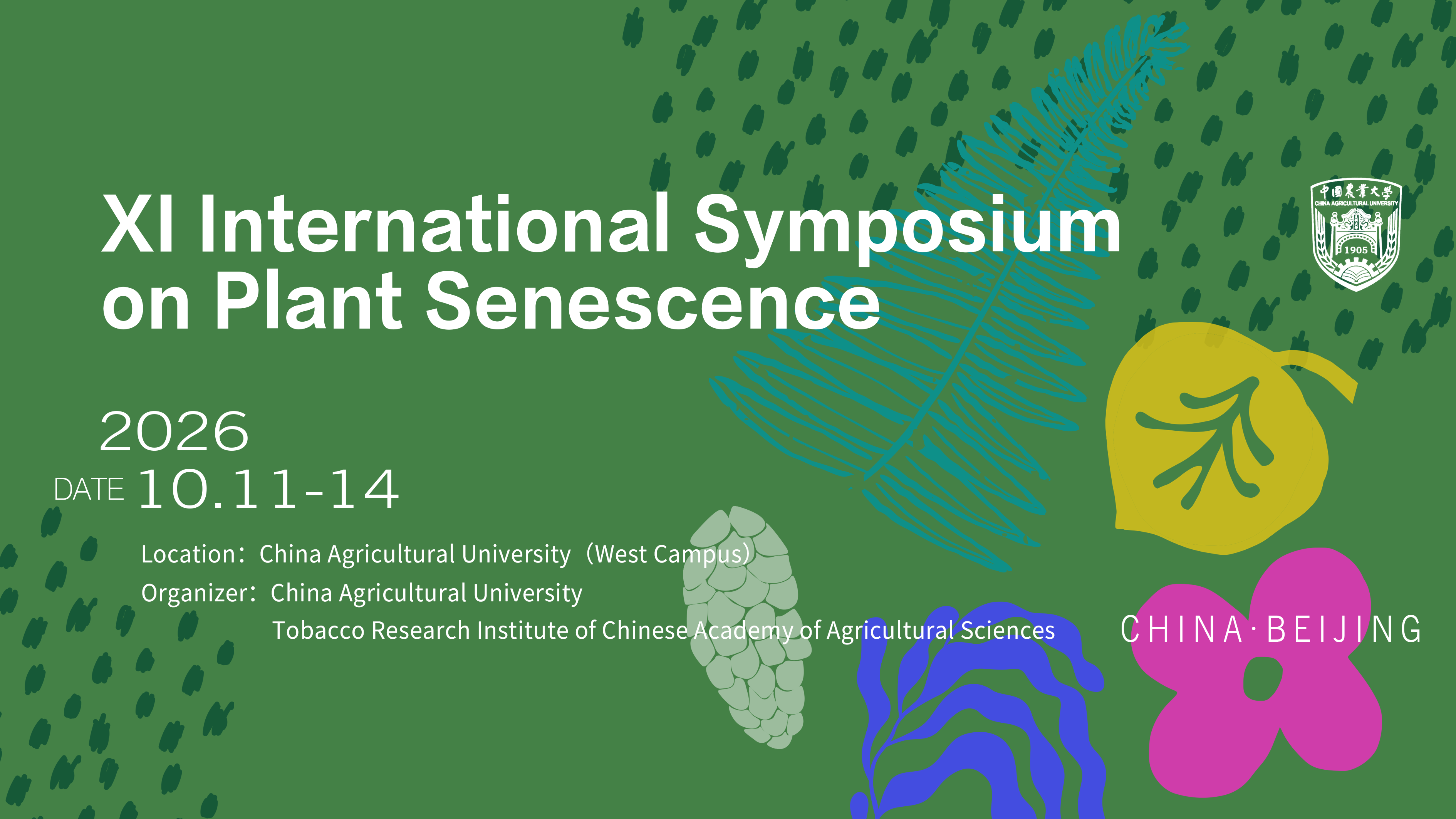 XI International Symposium on Plant Senescence VI National Conference on Plant Flowering, Senescence, and Postharvest Biology
